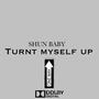 Turnt Myself Up (Explicit)