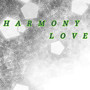 Harmony Love