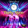 Party Nyce (feat. Nyce Nation)