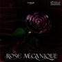 Rose Mécanique (Explicit)