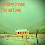 This isnt love (feat. LoFi Country Guy)