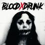 BLOODXDRUNK (Explicit)