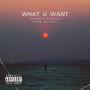 What U Want (feat. DEADLOX.) [Explicit]