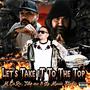 LET'S TAKE IT TO THE TOP (feat. TIKO MC) [Explicit]