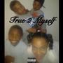 True 2 Myself (Explicit)