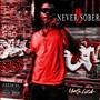 Never Sober 2 (Explicit)