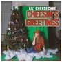 Cheesin's Greetings (Explicit)