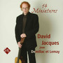 14 Miniatures : David Jacques joue Demillac et Lemay