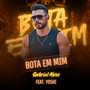 Bota em mim