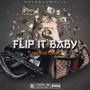 Flip it baby (Explicit)