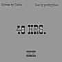 48 HRS. (Explicit)