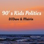 90´ s Kids Politics (feat. Mairin)