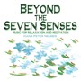 Beyond the Seven Senses (Impressions of the inner experience)