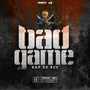 Bad game, vol. 1 (Explicit)