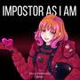 Impostor As I Am (Explicit)