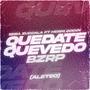 Quedate Quevedo BZRP session (feat. seba zuccala) [Aleteo]