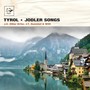 Tyrol: Jodler Songs (Air Mail Music Collection)