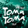 Vai no Toma Toma (Explicit)