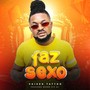 Faz Sexo (Explicit)