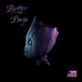 Better Days (Explicit)