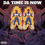 Da Time Is Now (Explicit)