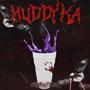 MuddyKa (feat. Bu5k) [Explicit]