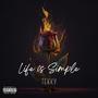 Life is Simple (Explicit)