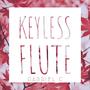 Keyless Flute