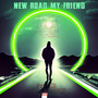 New Road My Friend