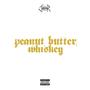 peanut butter whiskey (feat. jxmes) [Explicit]