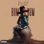 Bum Bum (Explicit)