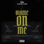 Blame On Me (Explicit)