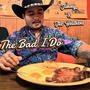 The Bad I Do (Explicit)