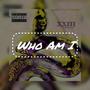 Who Am I (Explicit)