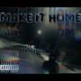 Make It Home (Explicit)