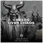 Creeds Over Chaos 
