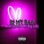 All In My Bag (feat. Beautiqueen & Ms Bag Ladie) [Explicit]