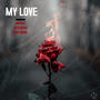 MY LOVE (feat. WesCovDru & Shad Daron)