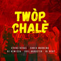 Twòp Chalè (Remix)