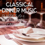 Classical Dinner Music: Classics for Restaurants & Cafeterias (Background Music)