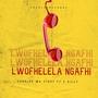 Lwofhelela ngafhi (feat. Y villy)