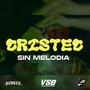 SIN MELODIA (CRISTEC) [Explicit]