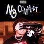 No Comment (Explicit)