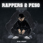 Rappers 2 Peso (Explicit)