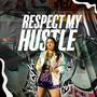 Respect My Hustle