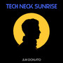 Tech Neck Sunrise