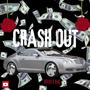 CRASH OUT (Explicit)