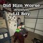 Did Him worse (Explicit)