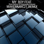 My Boy (feat. Makemusic21) [Remix]