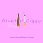 Blunt N Ciggy (Explicit)